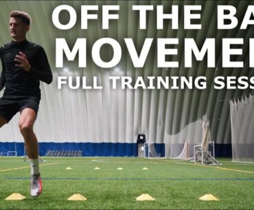 Off The Ball Movement Training Session | Full Training Session With Detailed Coaching Points