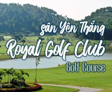 Royal Golf Club Ninh Binh