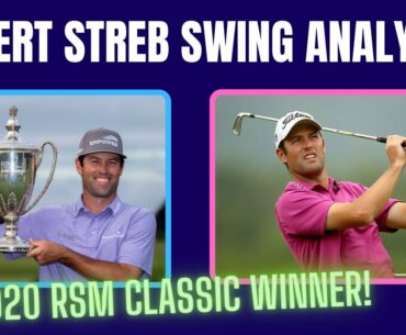 Robert Streb Golf Swing 2020 [ Analysis ]