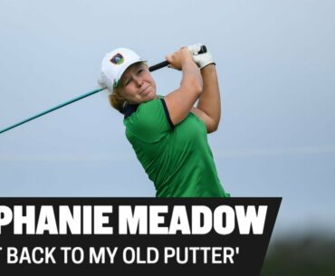 "I went back to an old  putter from University" | STEPHANIE MEADOW