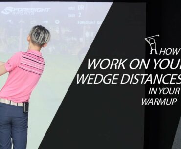 Make your Warmups more Effective by Warming Up with Wedge Distances