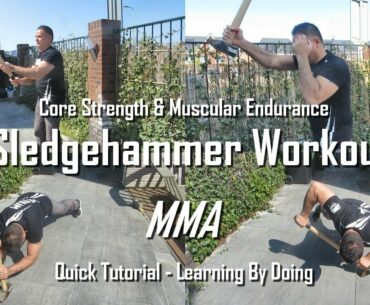 Old School Sledgehammer Workout for MMA fighters, Improve Explosive Combat Power And Strength, MMA