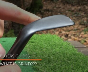 What is grind on golf clubs??? [Part 2/2]