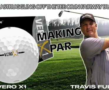 Are you struggling off the tee or in fairway bunkers?- Making Par with Travis Fulton and The VERO X1