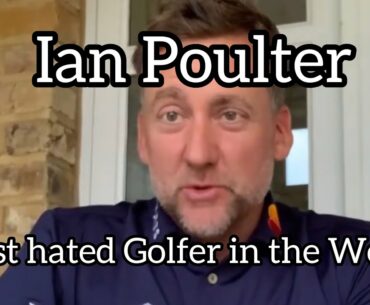 Ian Poulter is the most hated man in Golf