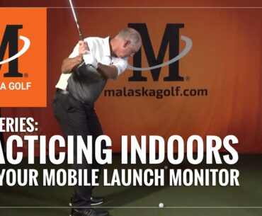 Malaska Golf // Tech Series: Practicing Indoors with Your Mobile Launch Monitor