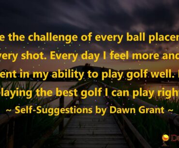 I love the challenge of every ball placement and every shot. Every day I feel more and more....