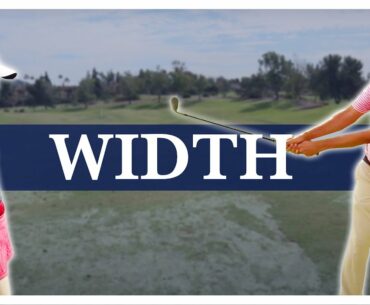 Adding Width In The Golf Swing - Distance Control With Wedges