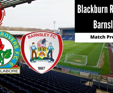 Blackburn Rovers V Barnsley | Match Preview Feat Steve & Dave