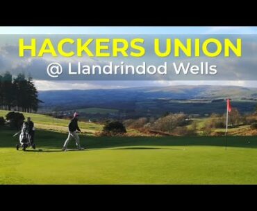 Llandrindod Wells Golf Course: Hackers Union... What a Bunch of Shankers!