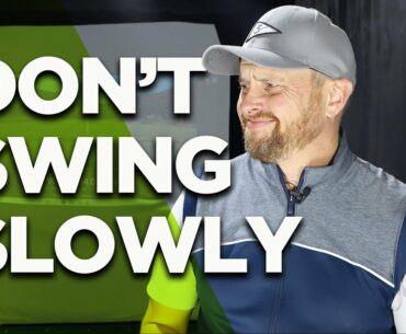 YOU DON'T SWING TOO QUICKLY - GOLF MYTH BUSTING