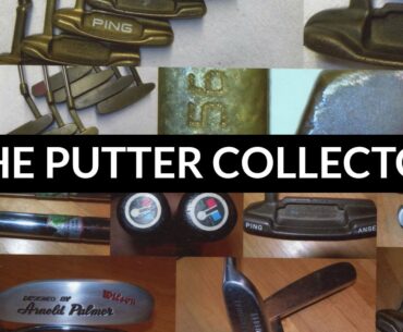 The Putter Collector - Interview