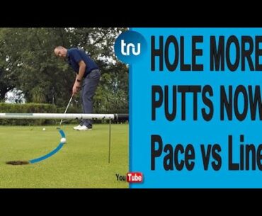 HOLE MORE PUTTS NOW - PACE V's LINE