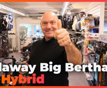 The Callaway Big Bertha B21 Hybrid - They did it again!