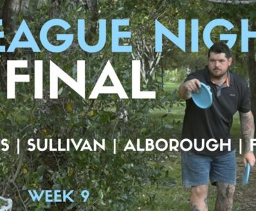 League Night Final - Week 9 - Auckland Disc Golf - Peters - Sullivan - Alborough - Foley