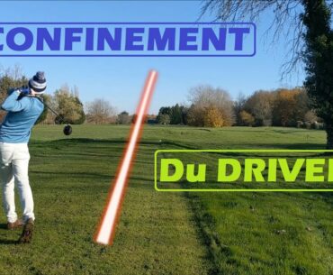 VLOG DECONFINEMENT : Le DRIVER !! (mais aussi le putter, gloups...)