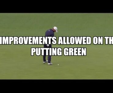 Improvements Allowed on Putting Green - Golf Rules