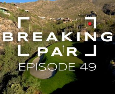 Breaking Par: Episode 49