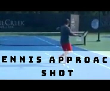 Tennis approach shot