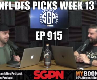 NFL DFS Picks Week 13 - Sports Gambling Podcast (Ep. 915)