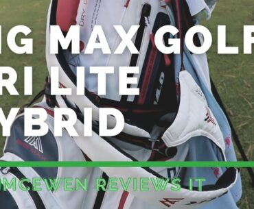 McEwen Reviews It: Big Max Golf Dri Lite Hybrid Golf Bag