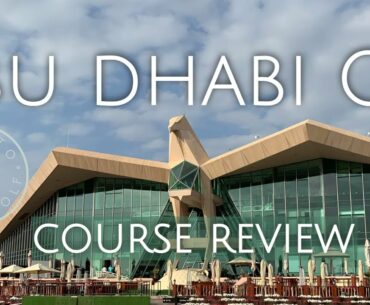 ABU DHABI NATIONAL GOLF CLUB COURSE REVIEW // best clubhouse ever?