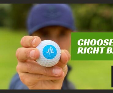 Choose the right GOLF BALL for YOU!