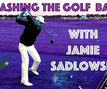 HOW TO SMASH THE GOLF BALL WITH JAMIE SADLOWSKI