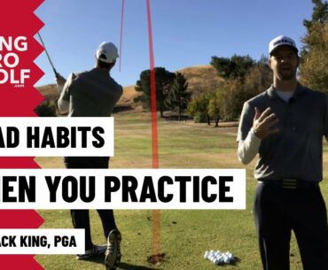 Better Golf Practice: 5 bad habits golfers have when practicing