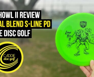 Discmania Lone Howl II Review | Colten Montgomery Special Blend S-Line PD | Caddie Disc Golf