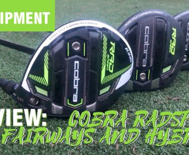 Which Cobra fairway wood is right for your game? Cobra Radspeed fairway woods and hybrids review