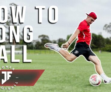 LEARN HOW TO HIT A LONG BALL LIKE THE PROS | Joner Football