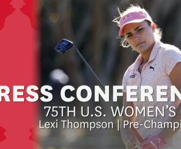 Lexi Thompson: "We're All Very Grateful That We're Able to Play"