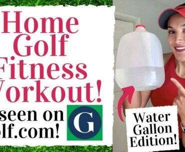 HOME GOLF WORKOUT Using A Water Gallon! - As seen on Golf.com!