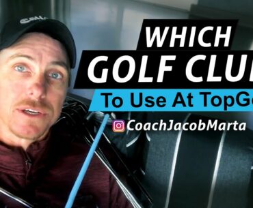 Which Golf Clubs To Use at TopGolf