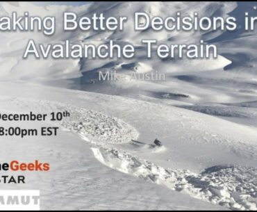 Making Better Decisions In Avalanche Terrain - Mike Austin