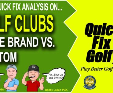 Name Brand Golf Clubs VS Best Custom Golf Clubs