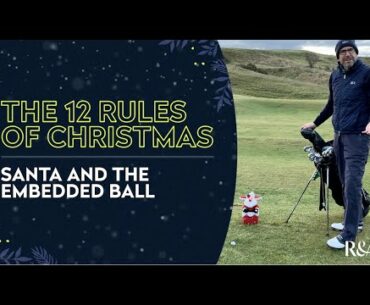 12 Rules of Christmas with Grant Moir | Santa and the Embedded ball