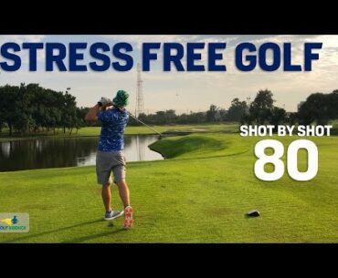 Stress Free Golf 80 - Should Have Been MUCH Better But No Stress