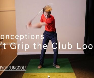 Golf Misconceptions - Don't Grip the Club Lightly