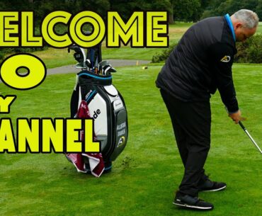 Welcome To My Channel - Alistair Davies Golf