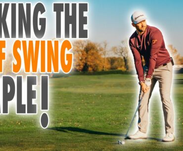 How To Keep The Golf Swing Incredibly Simple!