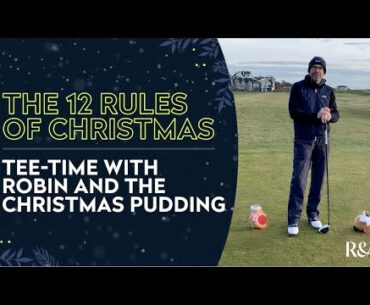 Tee-time with Robin and the Christmas pudding | 12 Rules of Christmas with Grant Moir