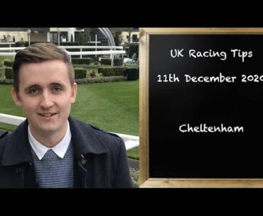 UK Racing Tips | Cheltenham | 11th December 2020