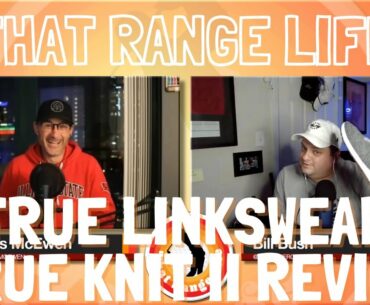 Episode 47 of That Range Life: TRUE Linkswear True Knit II Shoe Review