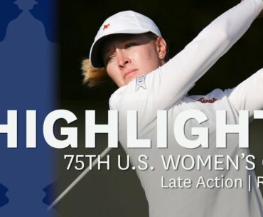 2020 U.S. Women's Open, Round 3: Late Highlights