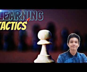 Learning Chess Tactics | Episode 4 | Back Rank and Deflection