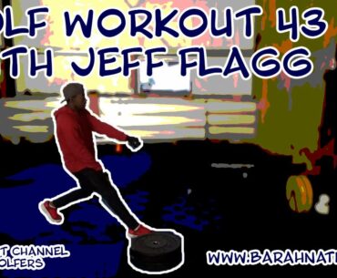 Golf WorkOut 43 with Jeff Flagg - the #1 Workout Channel for Golfers in New England