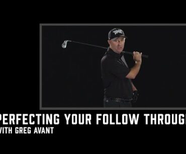 Proper Follow Through With a Golf Swing | PXG National Staff Greg Avant