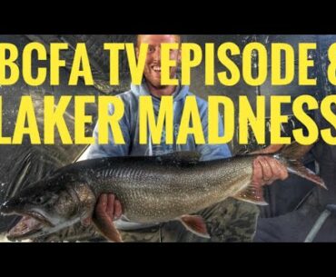 BC Fishing Addicts Episode 8 - Laker Madness